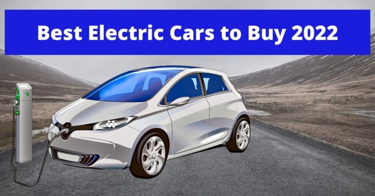 Best Electric Cars to Buy 2022