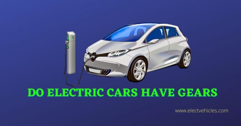 Do Electric Cars Have Gears