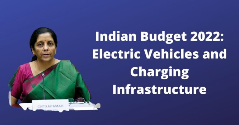 Indian Budget 2022: Electric Vehicles and Charging Infrastructure