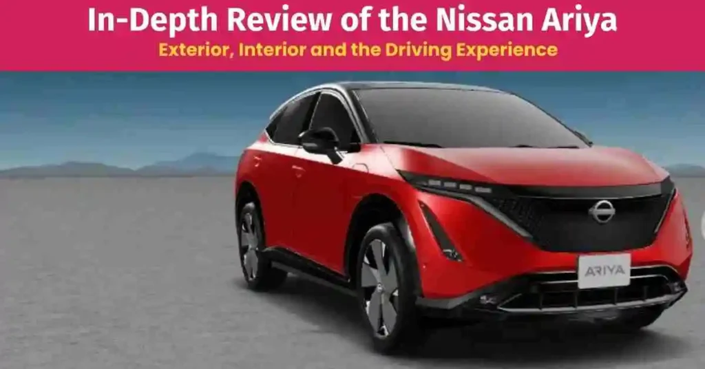 In-Depth Review of the Nissan Ariya