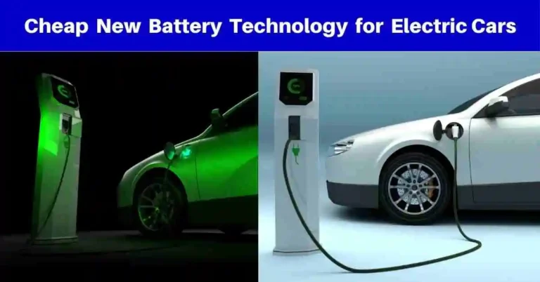 Cheap New Battery Technology for Electric Cars