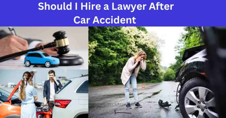 Should I Hire a Lawyer After Car Accident