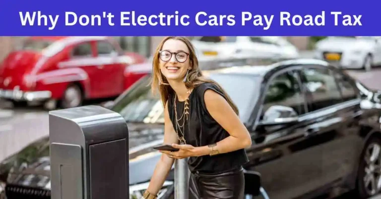 Why Don't Electric Cars Pay Road Tax