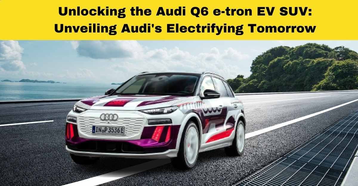 Audi Q6 e-tron EV SUV