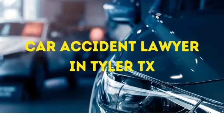 Car Accident Lawyer in Tyler TX